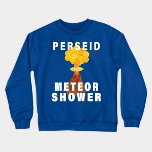 Perseid Meteor Shower Survivor 3 Crewneck Sweatshirt